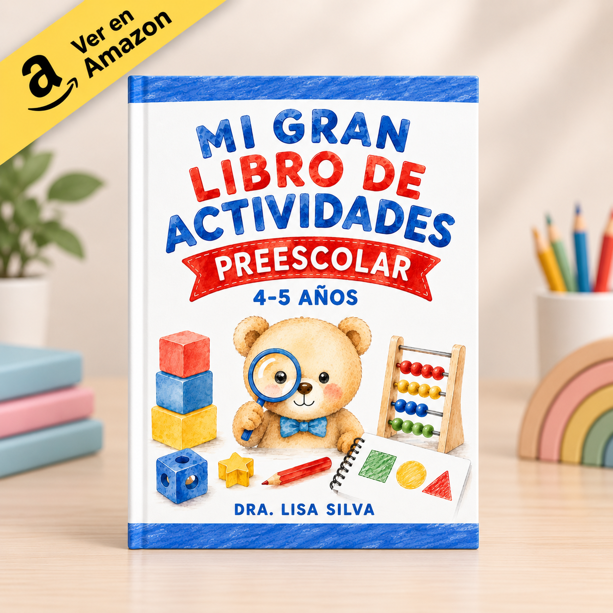 Mi Gran Libro de Actividades Preescolar: Actividades educativas para niños de 4 a 5 años