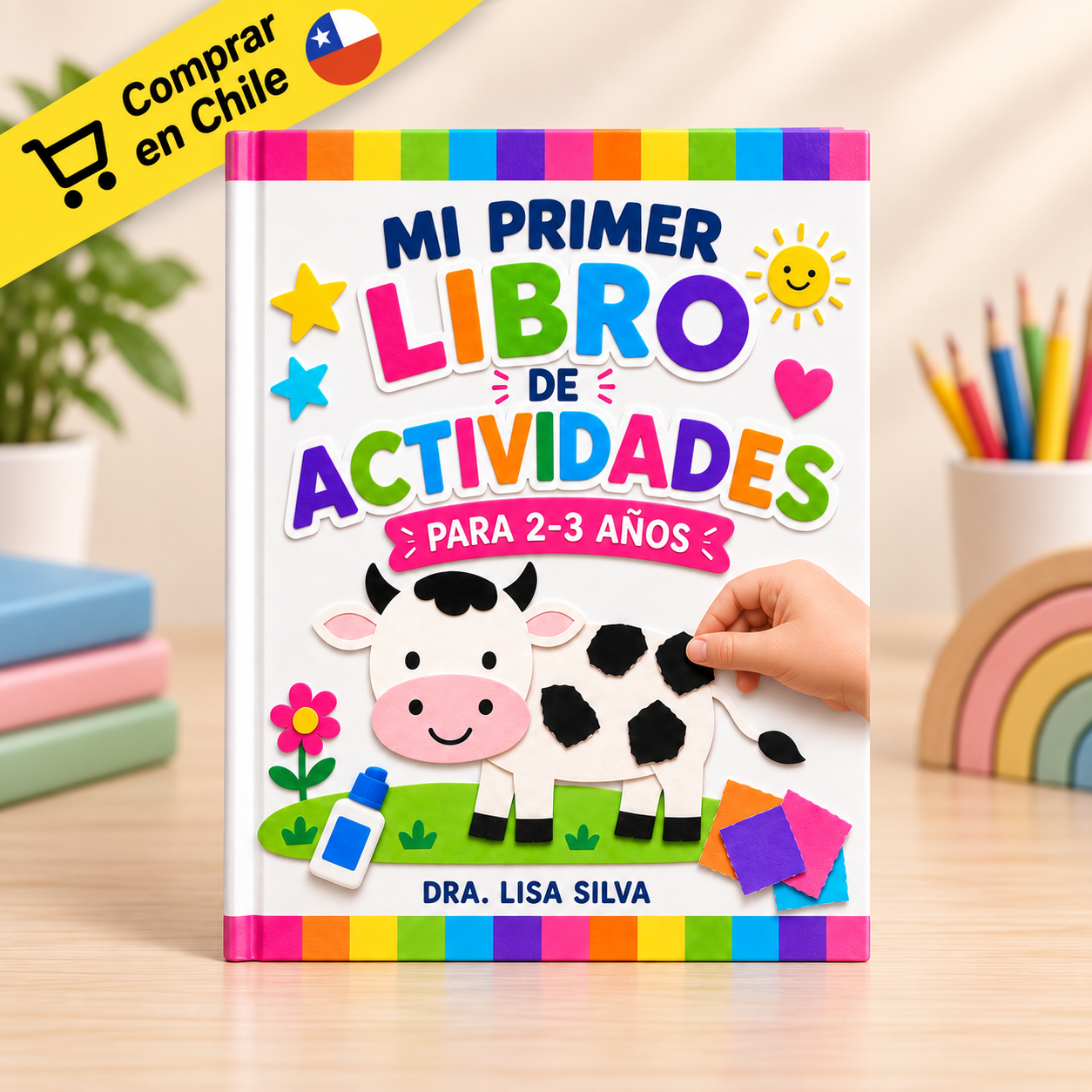 Mi Primer Gran Libro de Actividades para 2–3 Años: Más de 50 actividades para rasgar, pegar, colorear, comparar, contar y desarrollar habilidades